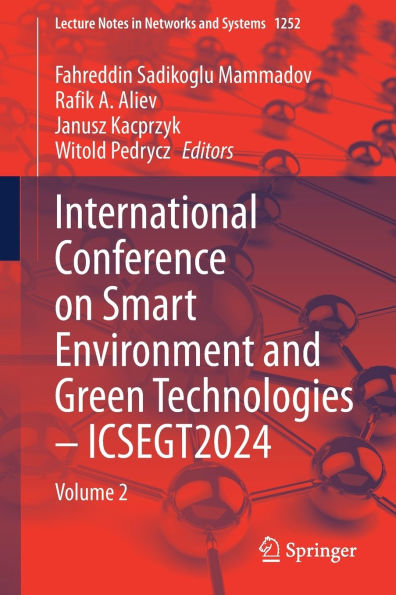 International Conference on Smart Environment and Green Technologies - ICSEGT2024: Volume 2