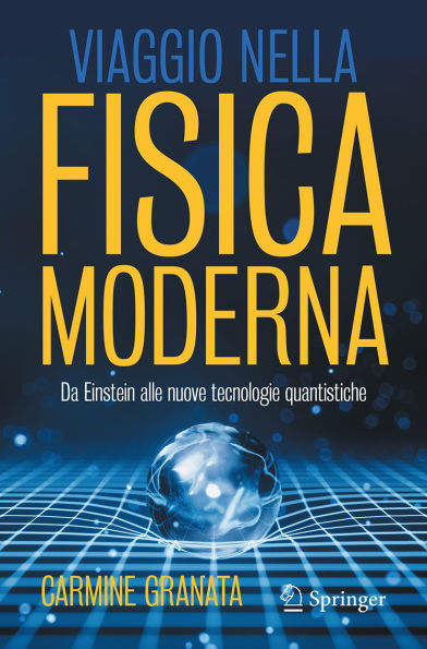 Viaggio nella fisica moderna: Da Einstein alle nuove tecnologie quantistiche