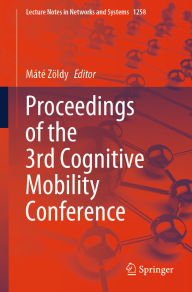 Title: Proceedings of the 3rd Cognitive Mobility Conference, Author: Máté Zöldy