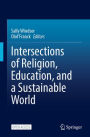Intersections of Religion, Education, and a Sustainable World