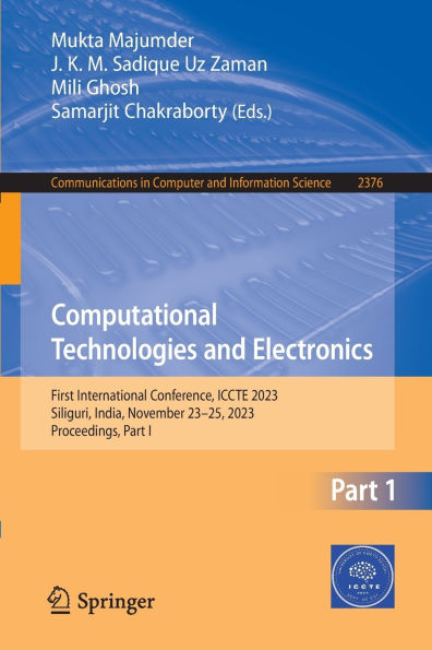 Computational Technologies and Electronics: First International Conference, ICCTE 2023, Siliguri, India, November 23-25, Proceedings
