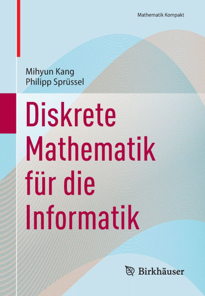 Diskrete Mathematik für die Informatik