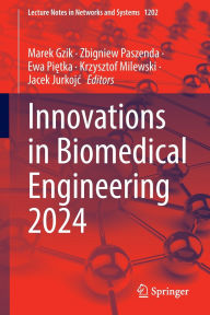 Title: Innovations in Biomedical Engineering 2024, Author: Marek Gzik
