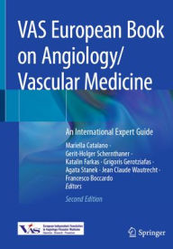 Title: VAS European Book on Angiology/Vascular Medicine: An International Expert Guide, Author: Mariella Catalano