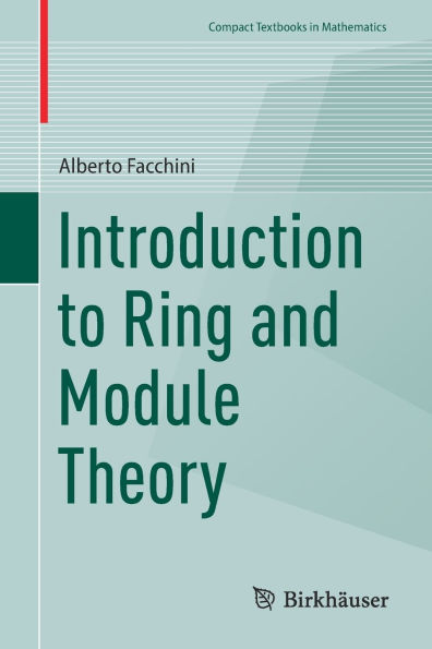 Introduction to Ring and Module Theory