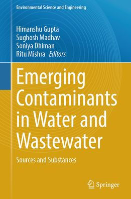Emerging Contaminants Water and Wastewater: Sources Substances