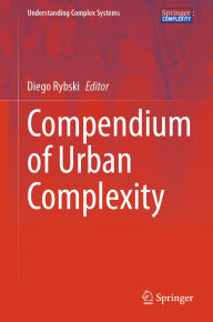 Title: Compendium of Urban Complexity, Author: Diego Rybski