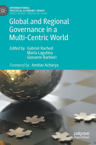 Global and Regional Governance a Multi-Centric World