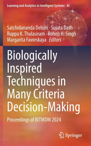 Biologically Inspired Techniques Many Criteria Decision-Making: Proceedings of BITMDM 2024
