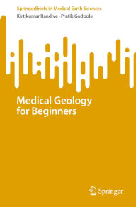 Title: Medical Geology for Beginners, Author: Kirtikumar Randive