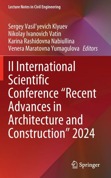 II International Scientific Conference "Recent Advances Architecture and Construction" 2024