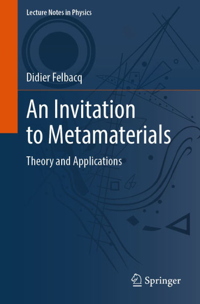 An Invitation to Metamaterials: Theory and Applications