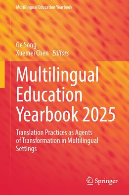 Multilingual Education Yearbook 2025: Translation Practices as Agents of Transformation Settings