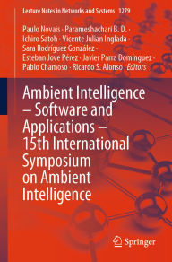 Title: Ambient Intelligence - Software and Applications - 15th International Symposium on Ambient Intelligence, Author: Paulo Novais