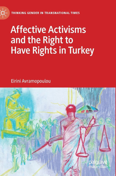 Affective Activisms and the Right to Have Rights Turkey