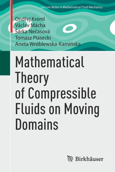 Mathematical Theory of Compressible Fluids on Moving Domains