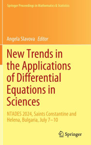 Title: New Trends in the Applications of Differential Equations in Sciences: NTADES 2024, Saints Constantine and Helena, Bulgaria, July 7-10, Author: Angela Slavova
