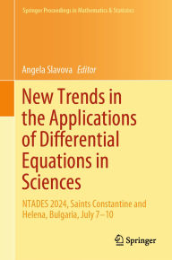 Title: New Trends in the Applications of Differential Equations in Sciences: NTADES 2024, Saints Constantine and Helena, Bulgaria, July 7-10, Author: Angela Slavova