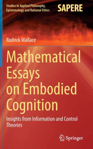 Free books for downloading online Mathematical Essays on Embodied Cognition: Insights from Information and Control Theories (English literature)