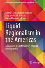 Liquid Regionalism in the Americas: An Analysis of Contemporary Regional Developments