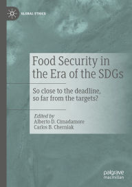 Epub ebooks downloads free Food Security in the Era of the SDGs: So close to the deadline, so far from the targets? (English Edition) by Alberto D. Cimadamore, Carlos B. Cherniak