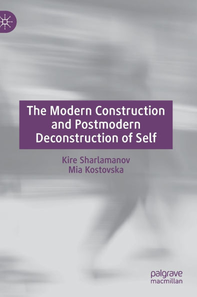 The Modern Construction and Postmodern Deconstruction of Self