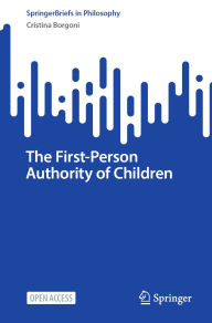 Title: The First-Person Authority of Children, Author: Cristina Borgoni