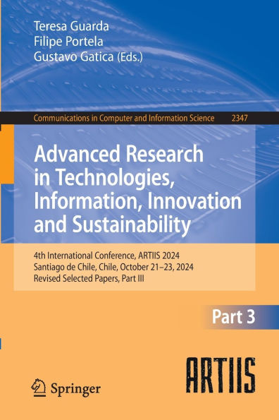 Advanced Research in Technologies, Information, Innovation and Sustainability: 4th International Conference, ARTIIS 2024, Santiago de Chile, Chile, October 21-23, 2024, Revised Selected Papers, Part III