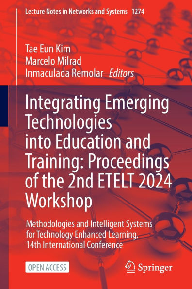 Integrating Emerging Technologies into Education and Training: Proceedings of the 2nd ETELT 2024 Workshop: Methodologies and Intelligent Systems for Technology Enhanced Learning, 14th International Conference