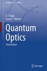 Title: Quantum Optics, Author: D. F. Walls