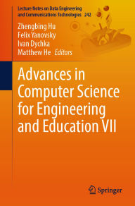 Title: Advances in Computer Science for Engineering and Education VII: Volume 1, Author: Zhengbing Hu