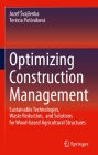 Optimizing Construction Management: Sustainable Technologies, Waste Reduction, and Solutions for Wood-based Agricultural Structures