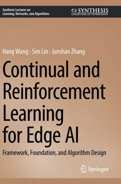 Continual and Reinforcement Learning for Edge AI: Framework, Foundation, and Algorithm Design