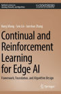 Continual and Reinforcement Learning for Edge AI: Framework, Foundation, and Algorithm Design