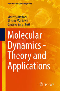 Title: Molecular Dynamics - Theory and Applications, Author: Maurizio Bottoni