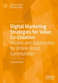 Title: Digital Marketing Strategies for Value Co-Creation: Models and Approaches for Online Brand Communities, Author: Wilson Ozuem