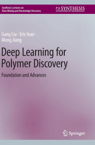 Title: Deep Learning for Polymer Discovery: Foundation and Advances, Author: Gang Liu