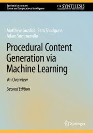 Title: Procedural Content Generation via Machine Learning: An Overview, Author: Matthew Guzdial