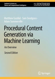 Title: Procedural Content Generation via Machine Learning: An Overview, Author: Matthew Guzdial