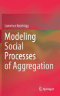 Modeling Social Processes of Aggregation