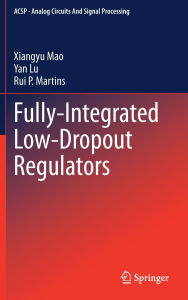 Title: Fully-Integrated Low-Dropout Regulators, Author: Xiangyu Mao