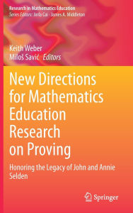 Free online book to download New Directions for Mathematics Education Research on Proving: Honoring the Legacy of John and Annie Selden  9783031850035 (English literature)