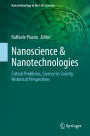 Nanoscience & Nanotechnologies: Critical Problems, Science in Society, Historical Perspectives
