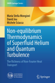 Title: Non-equilibrium Thermodynamics of Superfluid Helium and Quantum Turbulence: The Richness of Non-Fourier Heat Transport, Author: Maria Stella Mongiovì