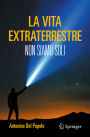 La vita extraterrestre: Non siamo soli