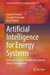 Title: Artificial Intelligence for Energy Systems: Driving Intelligent, Flexible and Optimal Energy Management, Author: Elissaios Sarmas