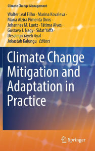 Title: Climate Change Mitigation and Adaptation in Practice, Author: Walter Leal Filho