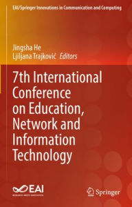 Title: 7th International Conference on Education, Network and Information Technology, Author: Jingsha He