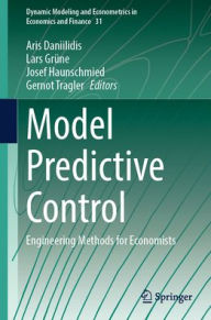 Title: Model Predictive Control: Engineering Methods for Economists, Author: Aris Daniilidis