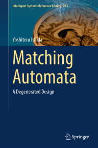 Title: Matching Automata: A Degenerated Design, Author: Yoshiteru Ishida